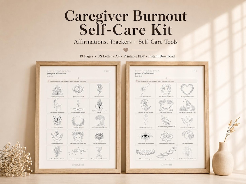 Caregiver burnout self-care kit printable shown in a warm beige mockup with two framed affirmation pages, soft sunlight, dried flowers, and neutral decor. The image highlights a 19-page instant PDF with US Letter and A4 sizes, including affirmations, trackers, and self-care tools for caregivers.