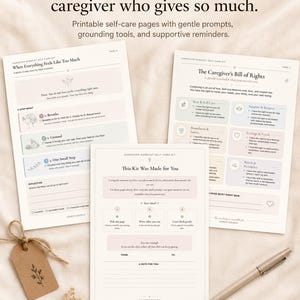May include: Three printable self-care pages titled Caregiver Burnout Self-Care Kit, featuring text such as When Everything Feels Like Too Much, The Caregiver's Bill of Rights, and This Kit Was Made for You, alongside a pen and a brown paper gift tag.