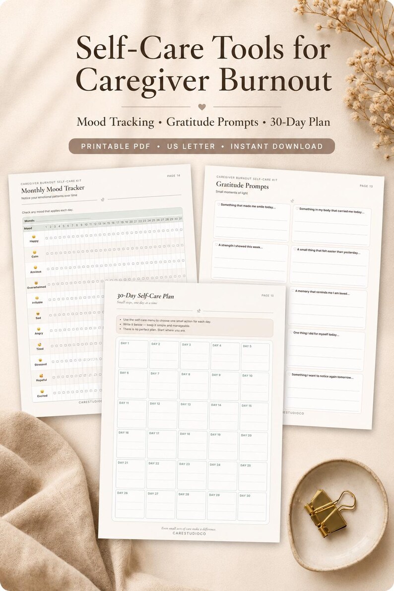 Printable self-care worksheets for caregiver burnout displayed on a cream background with dried flowers and gold binder clips. Three overlapping pages shown: a Monthly Mood Tracker with emoji grid, a 30 day challenge worksheet with weekly successes and a Rest & Recharge checklist for body, mind, and soul, and a Gratitude Prompts journal page. Text reads: Self-Care Tools for Caregiver Burnout, Wins, Mood Tracking, Gratitude Prompts, Printable PDF, US Letter, Instant Download.