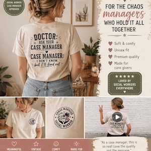 Może przedstawiać: Beżowa koszulka z czarnym napisem: "DOCTOR: ASK YOUR CASE MANAGER CASE MANAGER: I DON'T KNOW, but I'll find out." Posiada również logo "SOCIAL WORKER CASE MANAGER APPROVED".