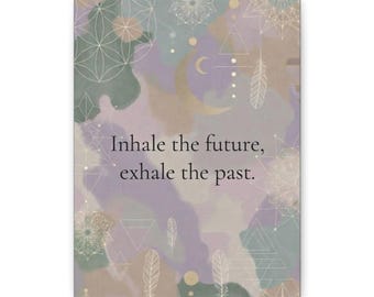Inhale the Future Exhale the Past Canvas | Inspirational Wall Art