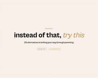 Instead of That Try This | 20 Bribery Alternatives for Tantrums Bedtime Shoes Food | No Subscription | Digital Download PDF
