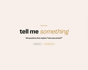 Tell Me Something | 56 Conversation Cards for Kids Ages 3-12 | Replace How Was School | No Subscription | Digital Download PDF