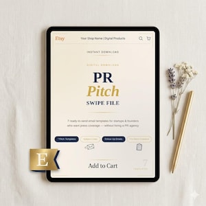 May include: A digital product displayed on a tablet screen. The screen shows the text "PR Pitch SWIPE FILE" with the Etsy logo. The image includes a gold pen, dried flowers, and a gold Etsy logo sticker.