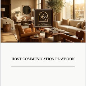 May include: Image of a stylish living room with neutral decor, leather seating, and a coffee table. The text "THE CURATED INN" is at the top, and "HOST COMMUNICATION PLAYBOOK" is at the bottom. A logo with a house and leaves is in the center.