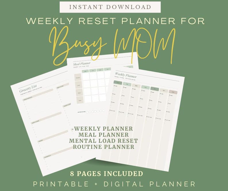 May include: A digital download of a weekly reset planner for busy individuals. The planner includes a grocery list, meal planner, and weekly planner. The text on the image reads "Instant Download" and "8 Pages Included". The background is a solid green color.