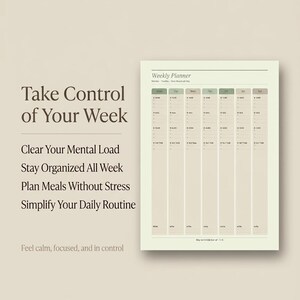 May include: A weekly planner with a neutral color scheme. The text "Take Control of Your Week" is displayed, along with other text such as "Clear Your Mental Load" and "Stay Organized All Week". The planner has columns for each day of the week.