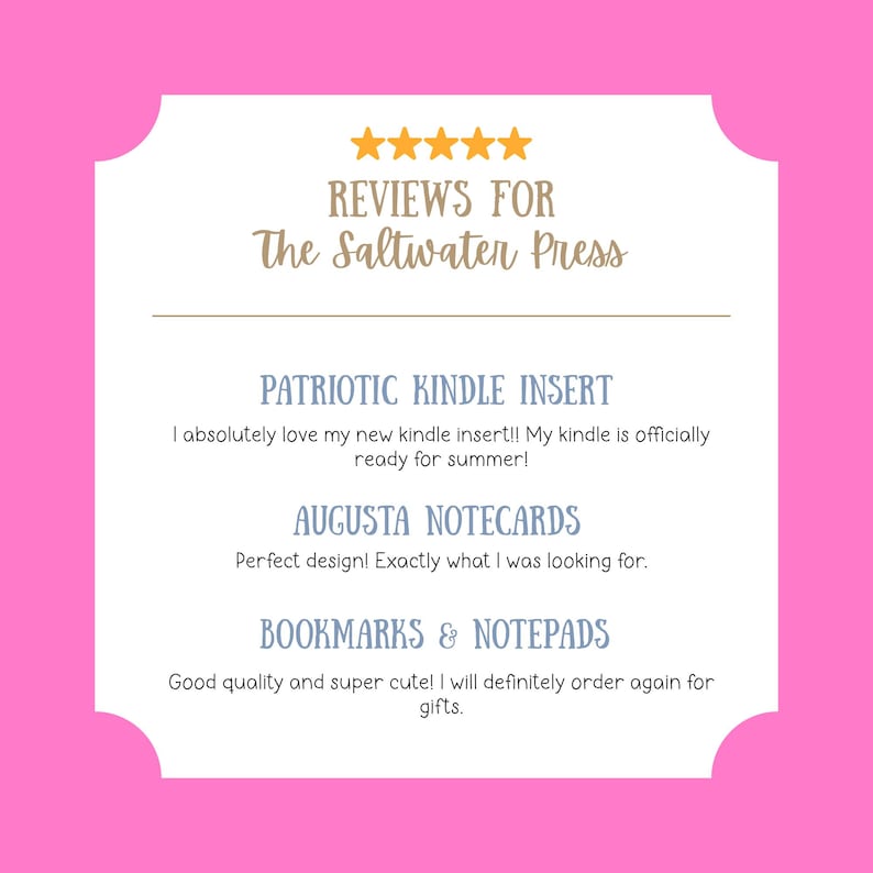 Op de afbeelding: Een witte vierkante afbeelding met afgeronde hoeken op een felroze achtergrond met vijf gouden sterren en de tekst: REVIEWS FOR The Saltwater Press. Hieronder staan drie klantbeoordelingen voor een patriottische Kindle-insert, Augusta-notitiekaarten, bladwijzers en notitieblokken.