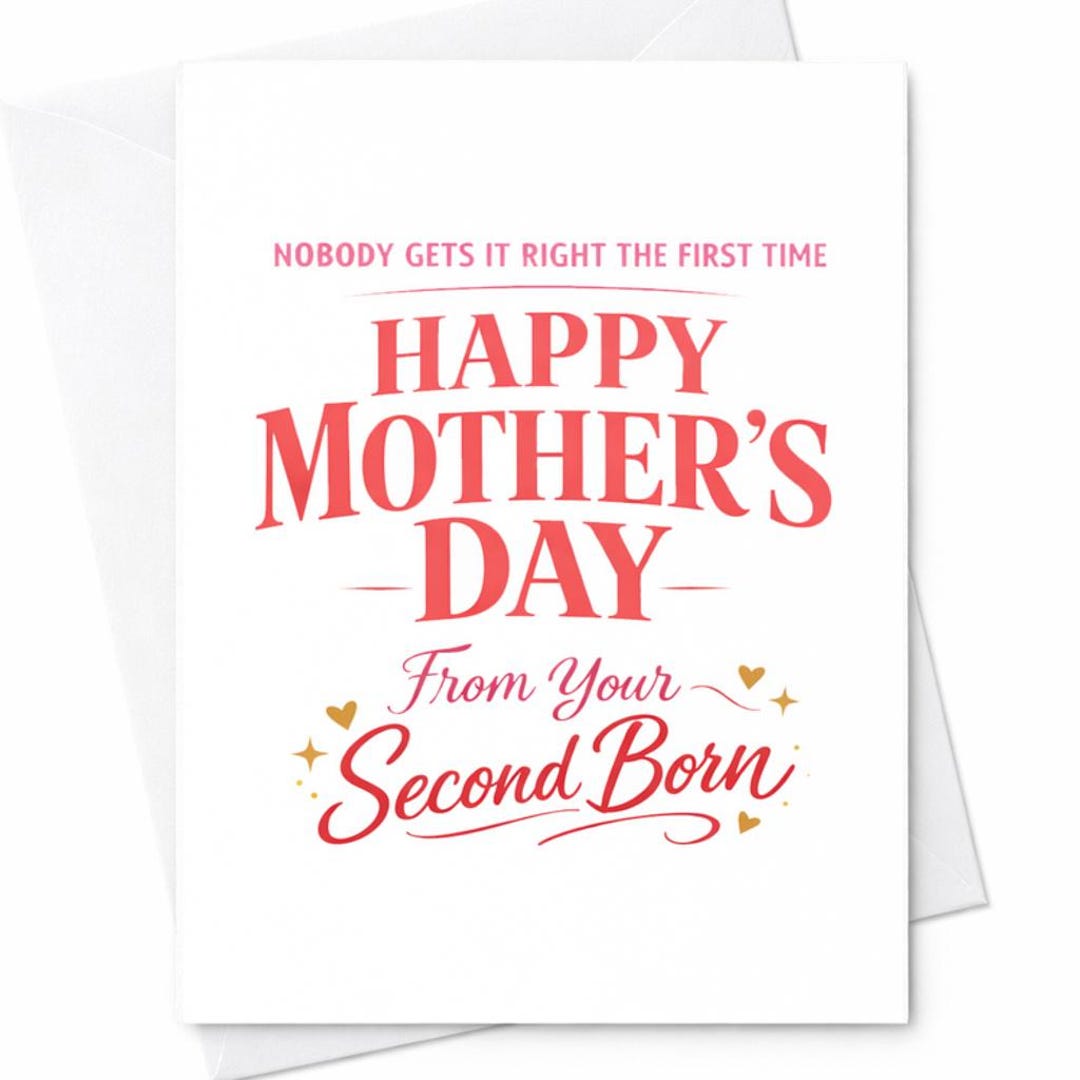 Second Born Mothers Day Card for Mom From Your Second Born Nobody Gets ...