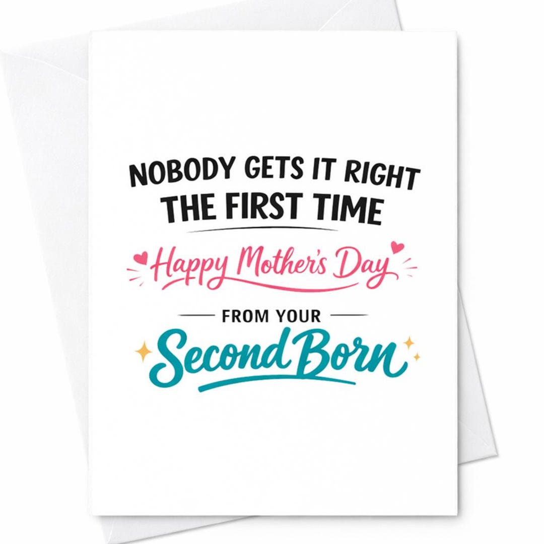 Second Born Mothers Day Card for Mom From the Second Born Nobody Gets ...