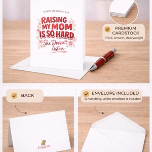May include: A white Mother's Day greeting card with the text "RAISING MY MOM IS SO HARD. She Doesn't Listen" in red and pink. The card is on a wooden surface with a matching white envelope and a red pen.