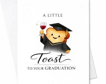 A Little Toast To Your Graduation Card Cute Graduation Card Funny Graduation Gift Toast Illustration Congrats Graduate Gift Idea C876