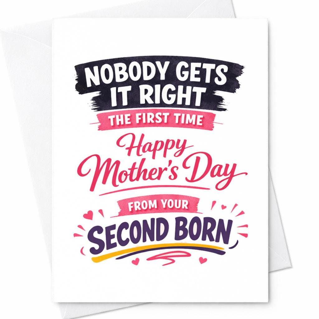 Second Born Mothers Day Card for Mom From the Second Born Nobody Gets ...