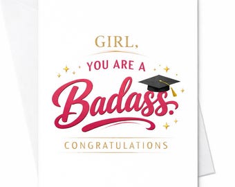 Girl You Are A Badass Graduation Card Funny Graduation Card For Her Congrats Graduate Gift Daughter Friend College Graduation Card C874