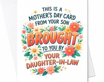 Funny Mother’s Day Card From Son Brought To You By Your Daughter-in-law Joke Card Mother-in-law Humor Gift Family Card C704