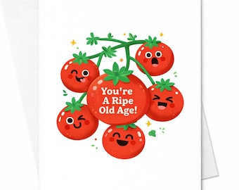 You're A Ripe Old Age Grappige verjaardagskaart Leuke tomaat woordspeling Verjaardagskaart Plantaardige humorkaart voor vriend, haar, hem, C152