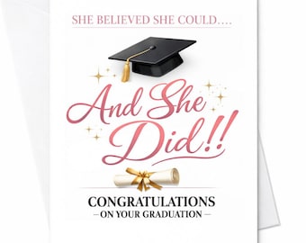 She Believed She Could And She Did Graduation Card Inspirational Graduation For Her Congrats Graduate Daughter College Graduation Card C869