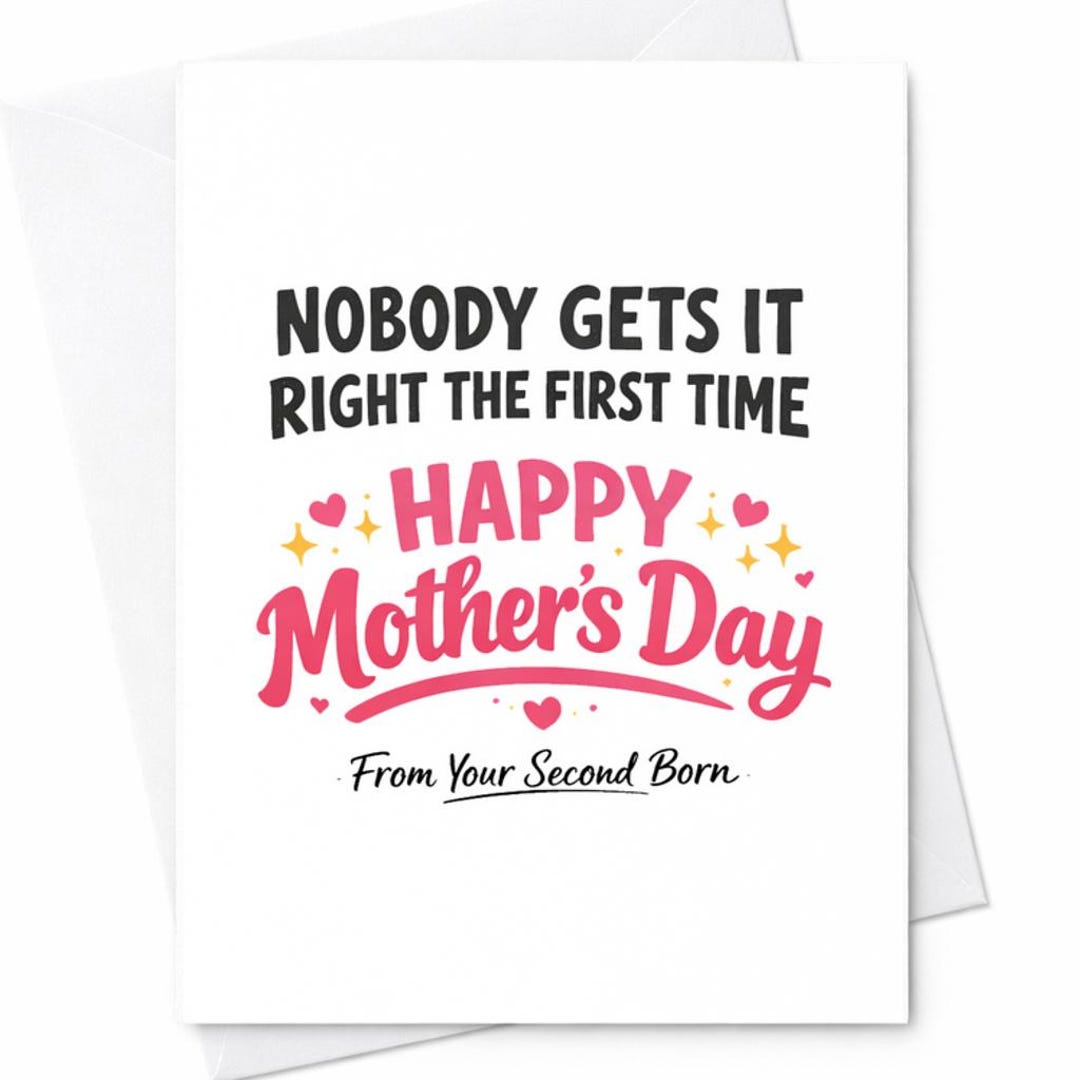 Second Born Mothers Day Card for Mom From Your Second Child Nobody Gets ...