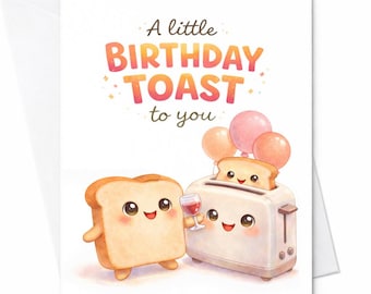 Cute Birthday Card A Little Birthday Toast To You Funny Bread Pun Card Kawaii Toast Illustration Birthday Card Gift For Friends C859