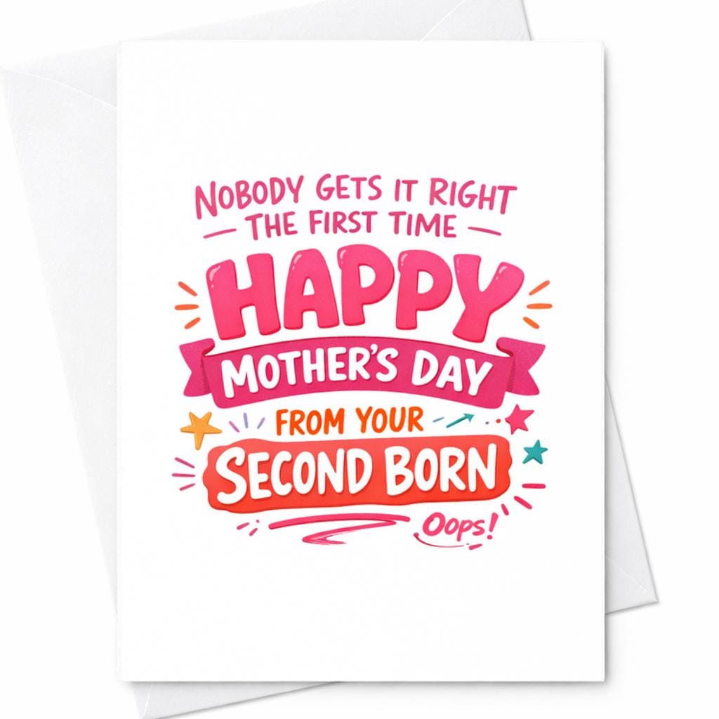 Second Born Mothers Day Card for Mom From Your Second Born Nobody Gets ...
