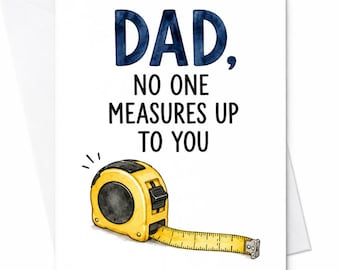 Dad No One Measures Up To You Fathers Day Card Tape Measure Dad Card Funny Handy Dad Gift From Kids C1582