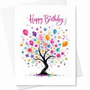 May include: A white greeting card featuring a black tree silhouette with colourful watercolour flowers and balloons in shades of pink, blue, yellow, and orange. The text Happy Birthday is written in a pink cursive font at the top centre.