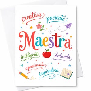 May include: A white greeting card featuring the colorful text Maestra in the center, surrounded by words like creativa, paciente, inteligente, dedicada, apasionada, and inspiradora. Includes a red apple, a pencil, a book, and a paper airplane.