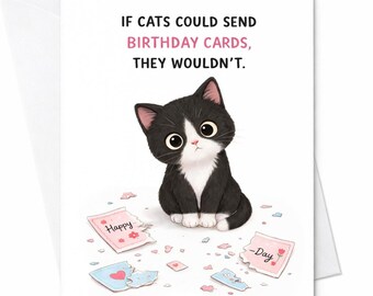 Funny Cat Birthday Card If Cats Could Send Birthday Cards They Wouldn’t Joke Card Cute Cat Humor Birthday Card For Cat Lover Gift C854