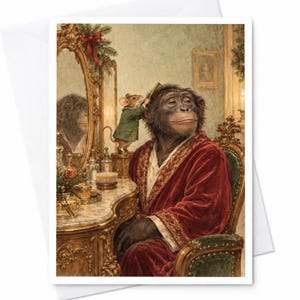 May include: A greeting card featuring an illustration of a chimpanzee in a red velvet robe sitting at a gold vanity while a small mouse in a green coat brushes its hair. The scene includes a mirror, perfume bottles, and festive holiday greenery.