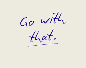 Go With That - Therapy Print