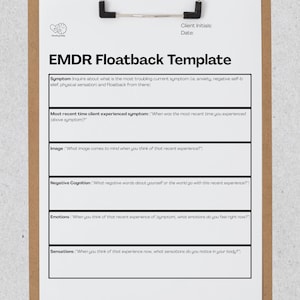 May include: A clipboard with a white paper titled "EMDR Floatback Template." The template includes sections for symptoms, recent experiences, images, negative cognitions, emotions, and sensations. The clipboard has a metal clip and a brown backing.