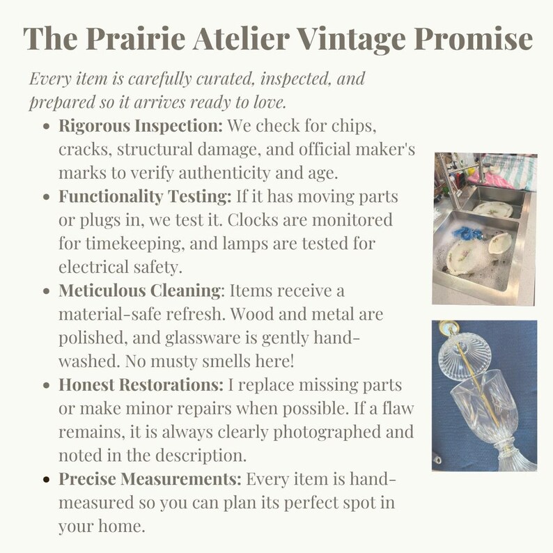 May include: A white informational graphic titled The Prairie Atelier Vintage Promise with bullet points detailing inspection, testing, cleaning, restoration, and measurement processes, alongside two small photos showing glassware being washed and a glass lid.