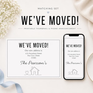 May include: A matching set of moving announcements. The design features the text "WE'VE MOVED!" in bold black font. The announcement includes space for a new address and family name, with a house and heart graphic.