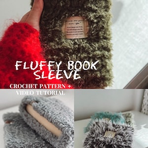 May include: A fluffy book sleeve in olive green, with a small tag that reads "focus on your own life". The text "FLUFFY BOOK SLEEVE" and "CROCHET PATTERN + VIDEO TUTORIAL" are also visible. Additional sleeves in gray and black are also shown.