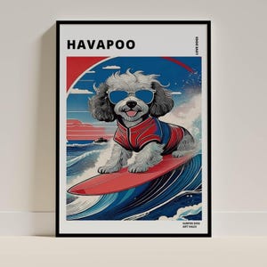 May include: Framed art print of a Havapoo dog surfing. The dog, wearing sunglasses and a red and blue jacket, rides a red surfboard on a wave. The background shows a blue sky, ocean waves, and the text "HAVAPOO" and "LOVE DOGS".
