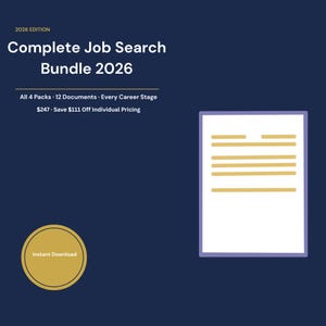 May include: A navy blue graphic with the text "Complete Job Search Bundle 2026." The image includes a document icon with horizontal lines and a gold circle with "Instant Download" text. The text also mentions "All 4 Packs, 12 Documents, Every Career Stage."