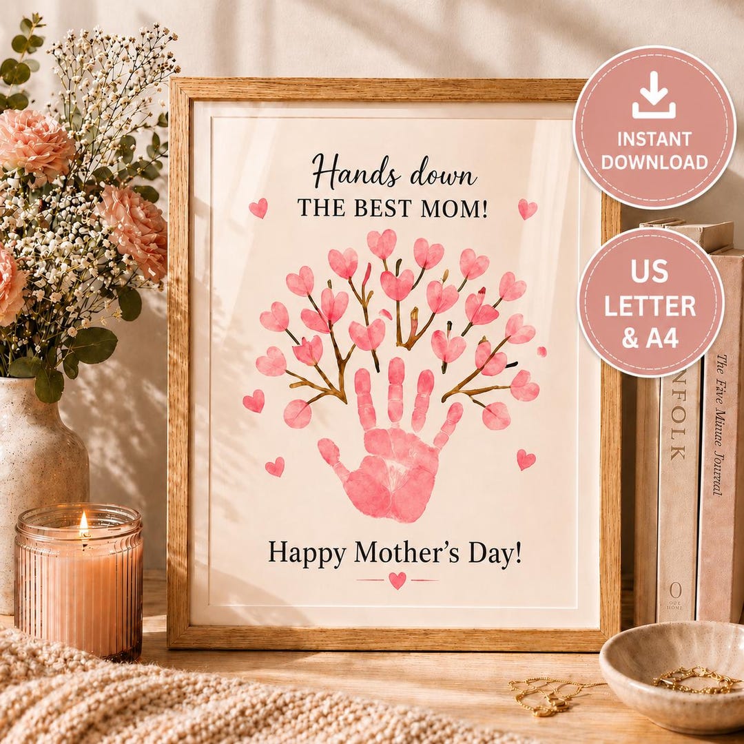 Mother’s Day Handprint Art Printable, Hands Down Best Mom, Kids DIY ...