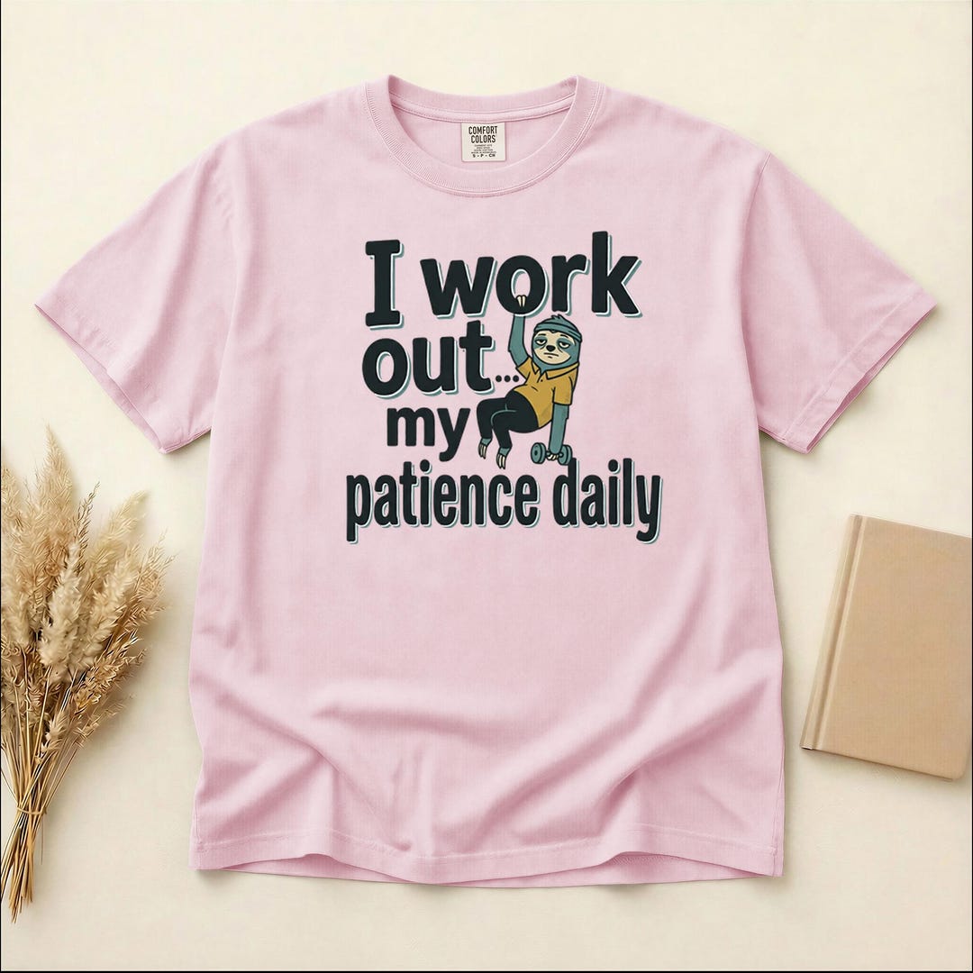 I Work Out My Patience Daily Sloth T-shirt | Sarcastic Humor Tee - Etsy