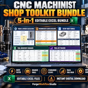 May include: A laptop screen displaying a CNC Machinist Shop Toolkit Bundle, a 5-in-1 editable Excel file set. The interface shows a Feeds & Speeds Calculator, Machining Cost & Quote Calculator, Setup Sheet Bundle, Tool Inventory Manager, and Tool Life Tracker.