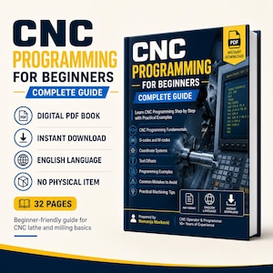 May include: A digital PDF book titled CNC Programming for Beginners Complete Guide. The cover features a dark blue background with a CNC machine graphic, text detailing 32 pages, and icons for instant download, English language, and no physical item.