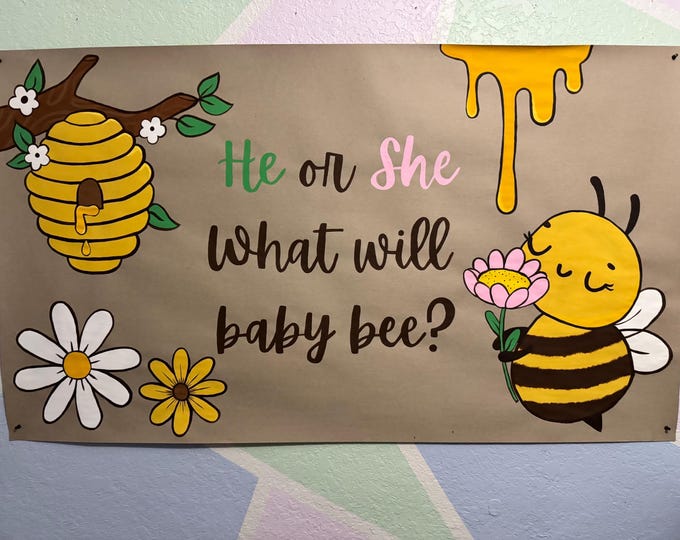 Bee Themed Painted Gender Reveal Banner - He or She, What Will Baby Bee ...