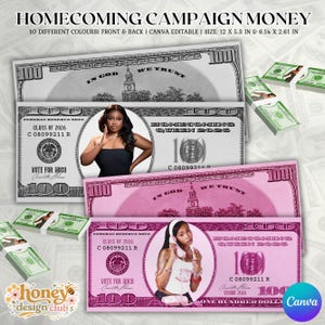 May include: Customizable homecoming campaign money templates featuring 100-dollar bill designs in black and white or pink. Includes text like Homecoming Queen 2026 and Vote for Hoco. Sizes are 12 x 5.3 inches and 6.14 x 2.61 inches for Canva editing.