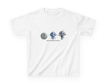 Camiseta infantil GearyBot - No tengas miedo de evolucionar - Camiseta juvenil con un robot adorable, regalo divertido de ciencia, tecnología, ingeniería y matemáticas (STEM) para niños y niñas.