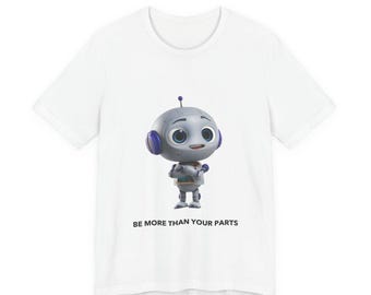Camiseta Geary Bot Robot - Sé más que tus partes. Camiseta inspiradora y adorable / Unisex, de algodón suave / Regalo para niños, adolescentes y adultos.