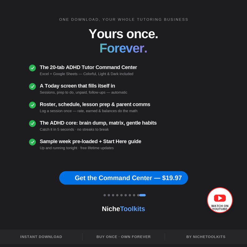 May include: A digital product advertisement for the ADHD Tutor Command Centre. Text includes: One download, your whole tutoring business. Yours once. Forever. Features include a 20-tab system, Today screen, roster, schedule, lesson prep, and ADHD core.