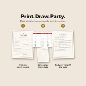 May include: A Secret Santa party planning kit featuring a questionnaire, a name drawing shuffle key, and a host guide. The text reads Print. Draw. Party. Three steps between you and a sorted exchange. The documents are white with red text.