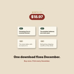 Puede incluir: Una interfaz de producto digital con el texto Worth it? y $18.97 en un &oacute;valo rojo oscuro. Cuatro tarjetas rectangulares blancas muestran botones Buy o Skip con texto que incluye Christmas Eve is covered forever, The doubter believes one more year, The store letter with no name in it, y Refreshing shipping cutoffs on the 22nd. El texto inferior dice One download fixes December. Buy once. Print every December.