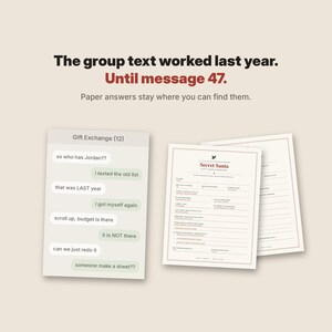 May include: A Secret Santa gift questionnaire printed on paper, shown next to a digital group text conversation. The text reads: The group text worked last year. Until message 47. Paper answers stay where you can find them. The questionnaire includes fields for name, interests, and gift preferences.