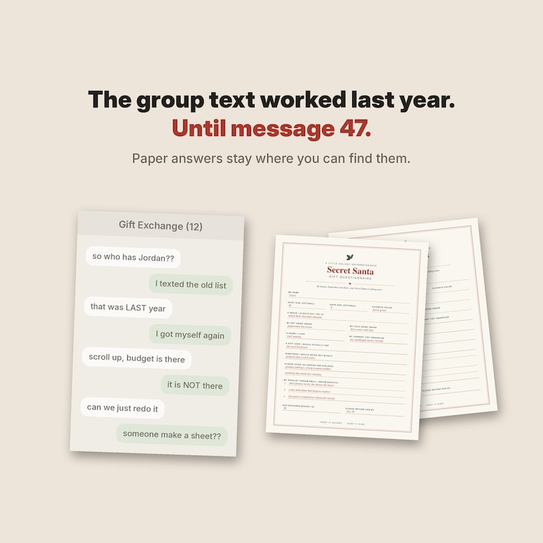 May include: A Secret Santa gift questionnaire printed on paper, shown next to a digital group text conversation. The text reads: The group text worked last year. Until message 47. Paper answers stay where you can find them. The questionnaire includes fields for name, interests, and gift preferences.
