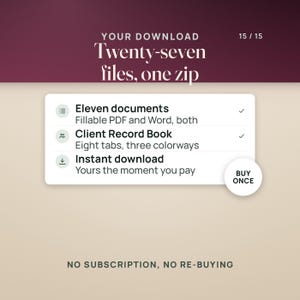 May include: A digital download information graphic with a dark purple header reading 'YOUR DOWNLOAD' and 'Twenty-seven files, one zip'. A white box lists eleven documents, a client record book with eight tabs, and instant download. A circular badge says 'BUY ONCE' and the bottom text states 'NO SUBSCRIPTION, NO RE-BUYING'.